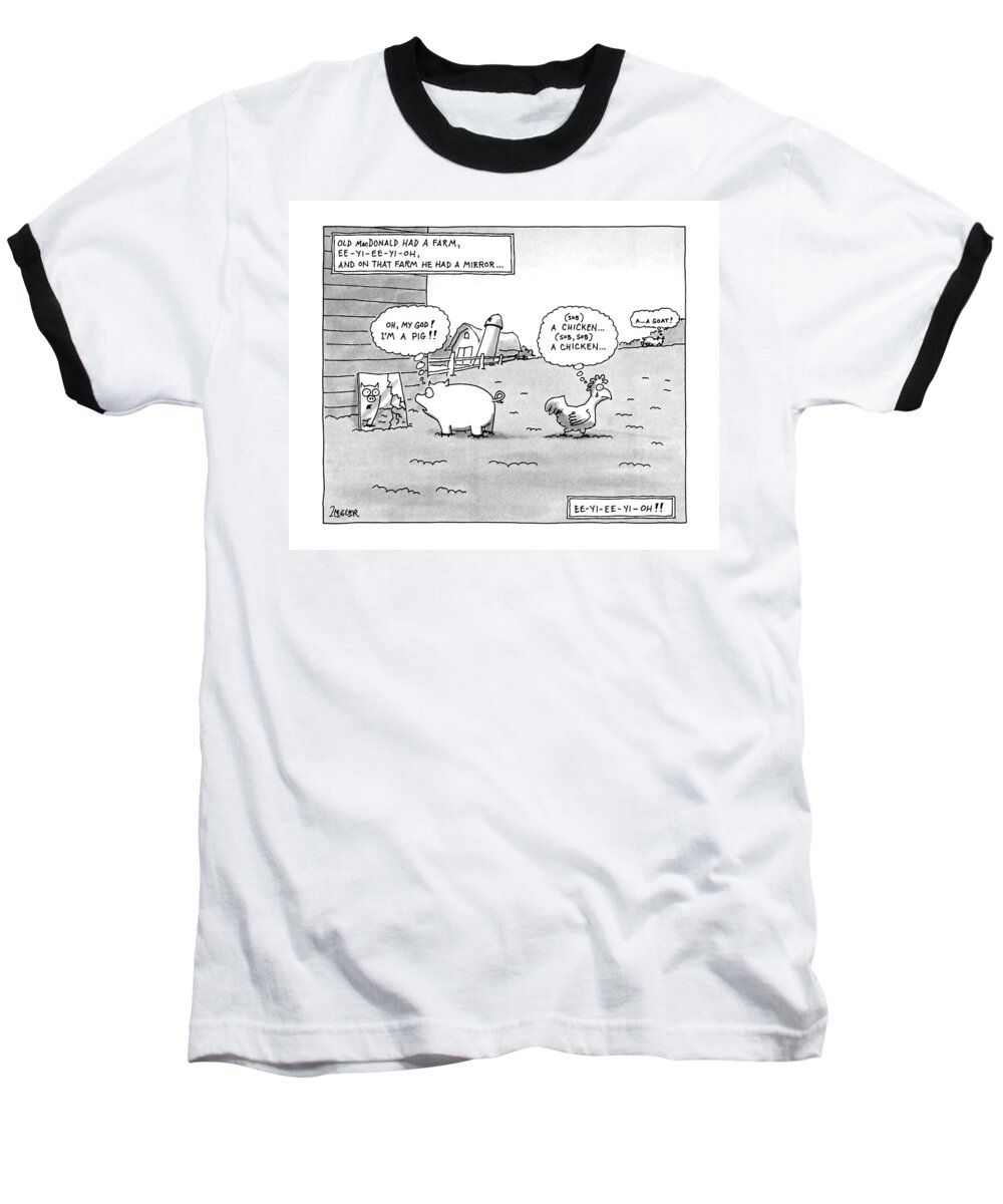 Reality Baseball T-Shirt featuring the drawing Old Macdonald Had A Farm by Jack Ziegler