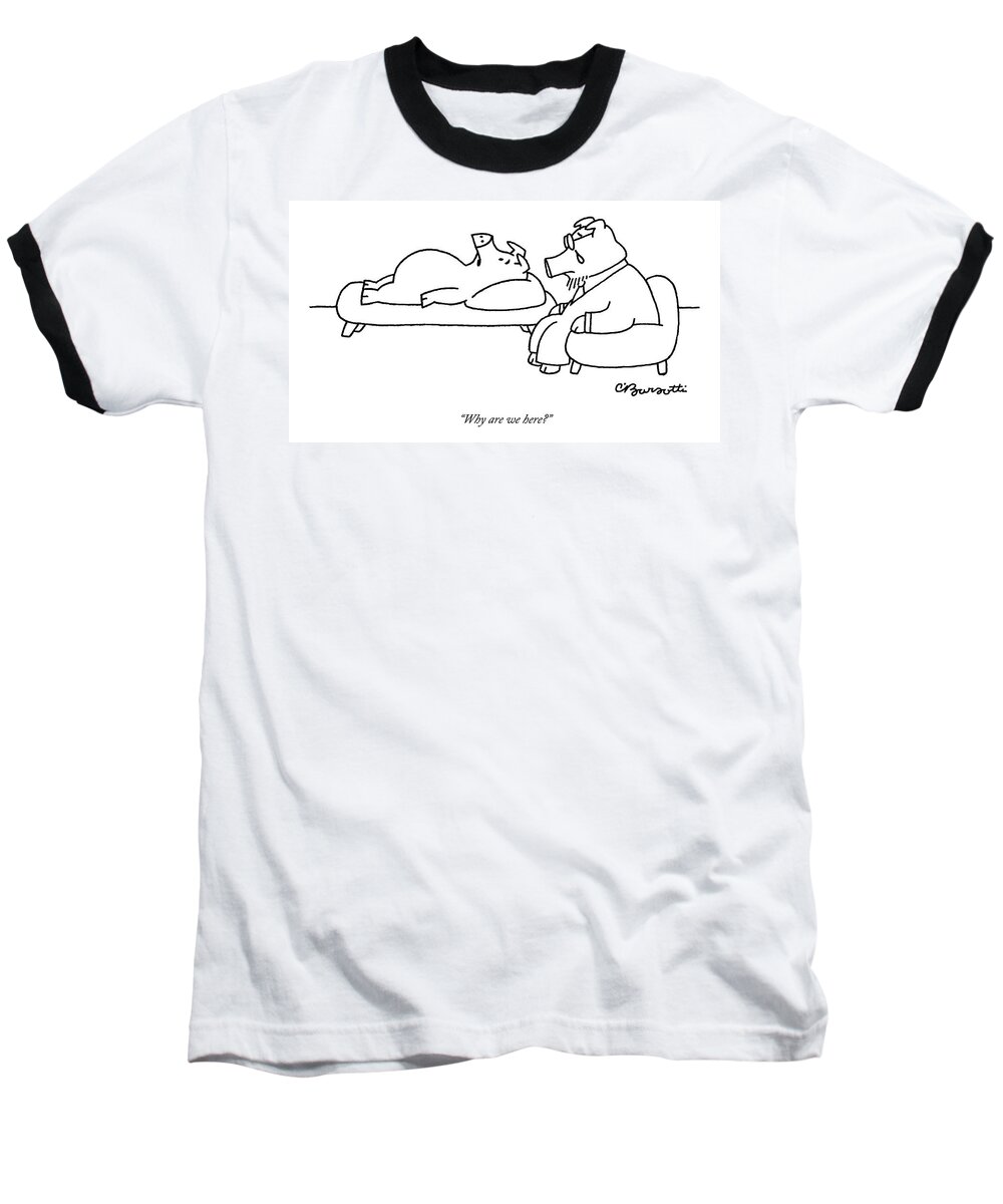 Pigs Baseball T-Shirt featuring the drawing One Pig Lays On A Therapists Couch by Charles Barsotti