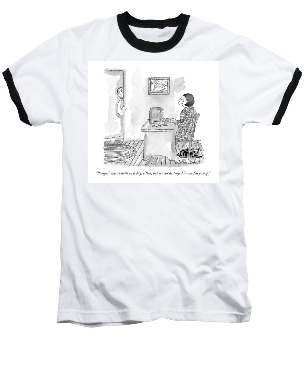 Rome Baseball T-Shirt featuring the drawing Pompeii Wasn't Built In A Day by Victoria Roberts