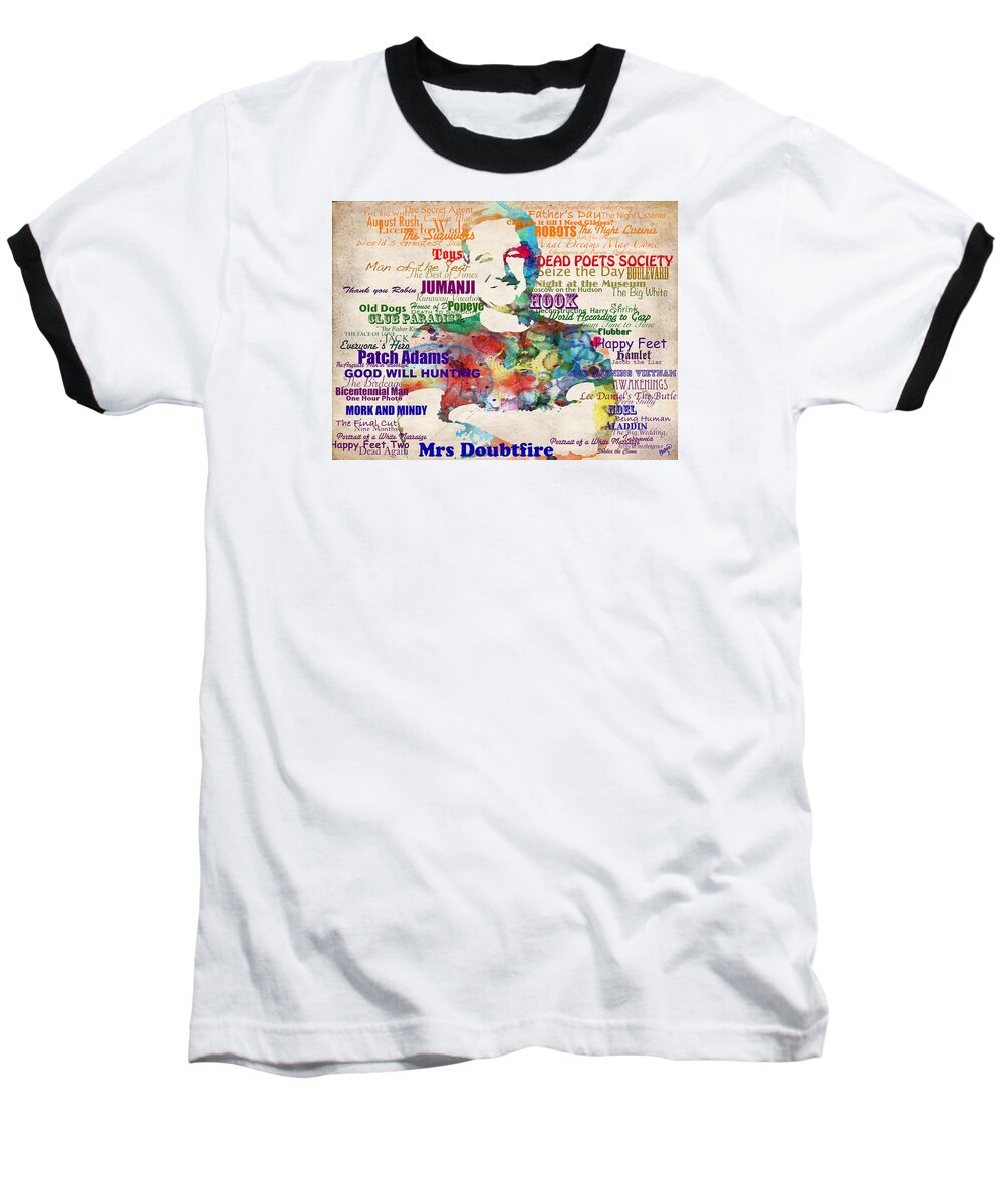 Robin Williams Tribute Baseball T-Shirt featuring the digital art Robin Williams Tribute by Patricia Lintner
