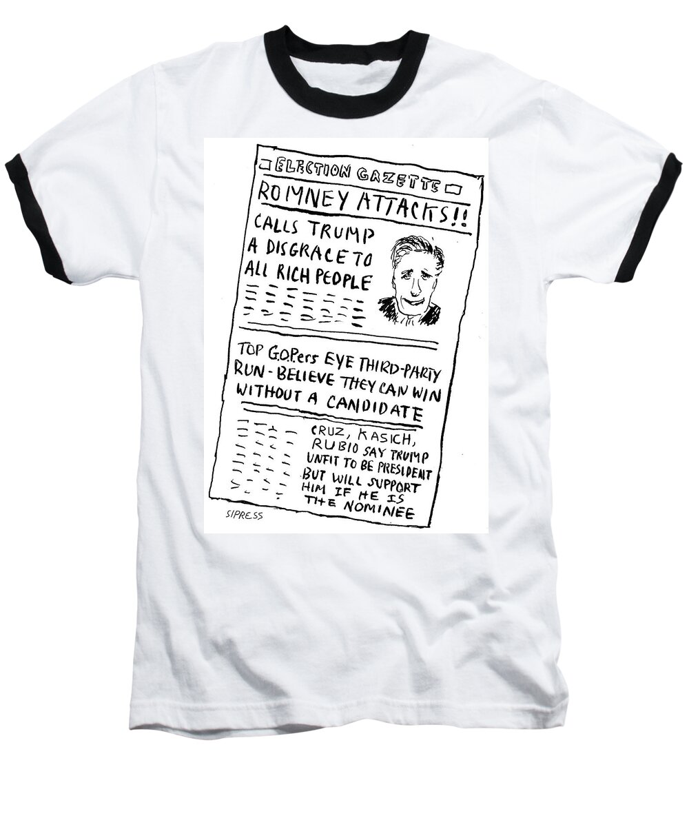 Election Gazette Baseball T-Shirt featuring the drawing Romney Attacks by David Sipress