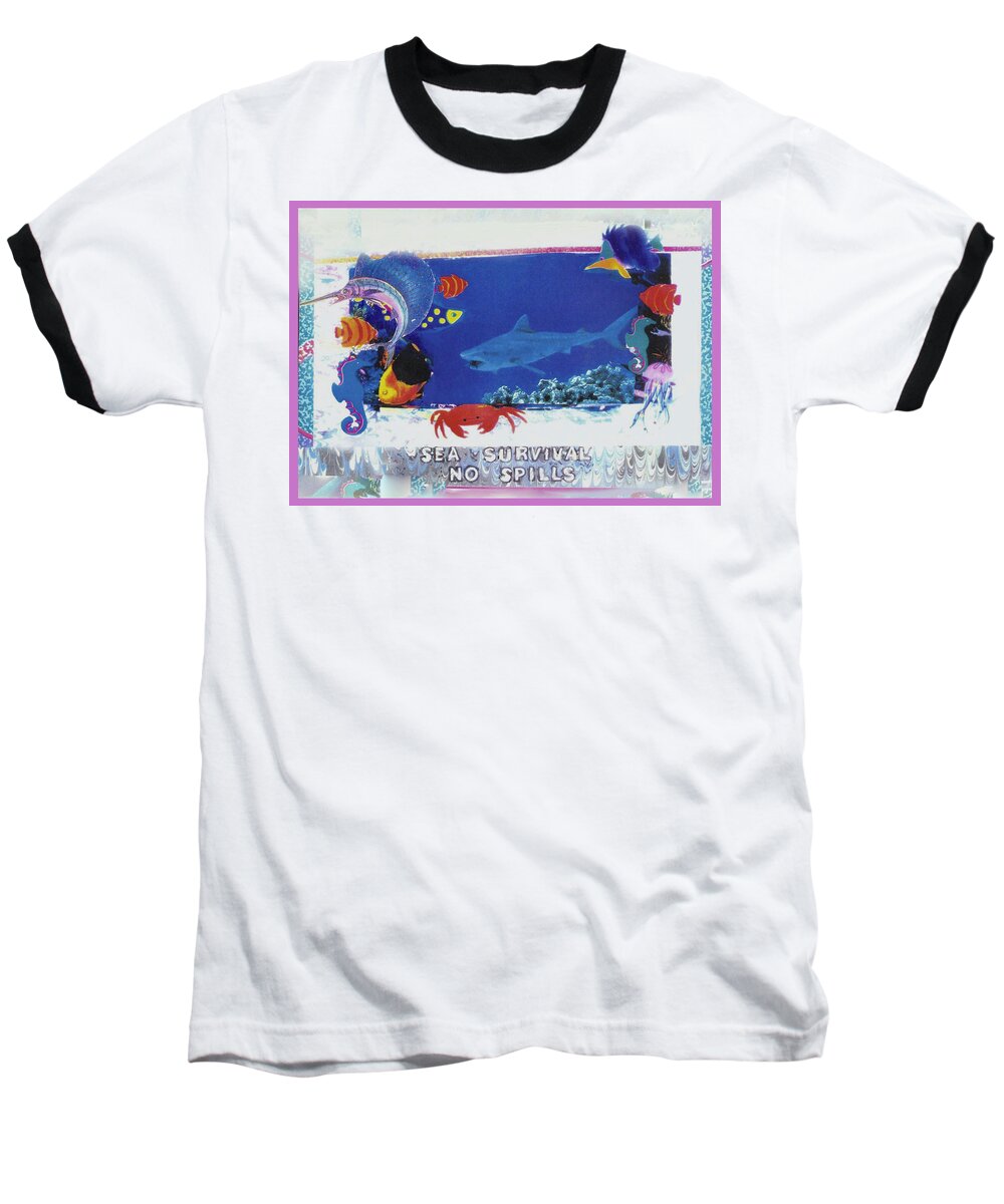 Sea Baseball T-Shirt featuring the mixed media Sea Survival No Spills by Mary Ann Leitch