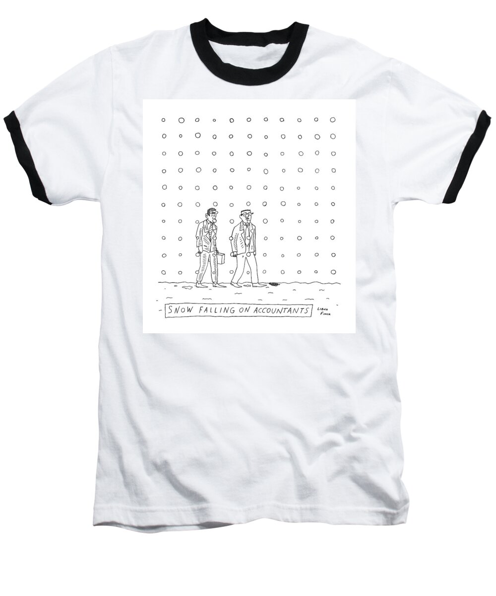 Snow Falling On Cedars Baseball T-Shirt featuring the drawing Snow Falling On Accountants -- Two Men Walk by Liana Finck