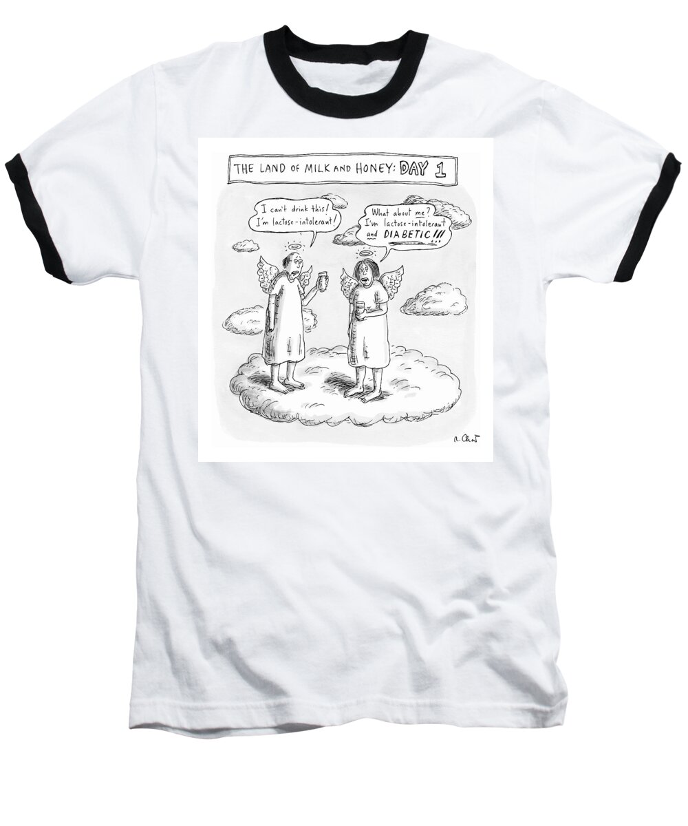 Diet Baseball T-Shirt featuring the drawing The Land Of Milk And Honey: Day 1 by Roz Chast