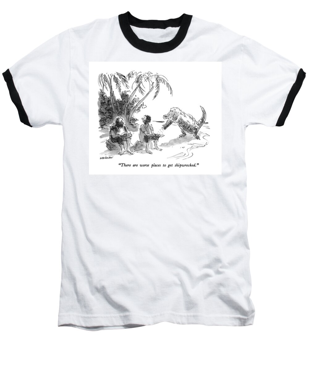 Style Baseball T-Shirt featuring the drawing There Are Worse Places To Get Shipwrecked by James Stevenson