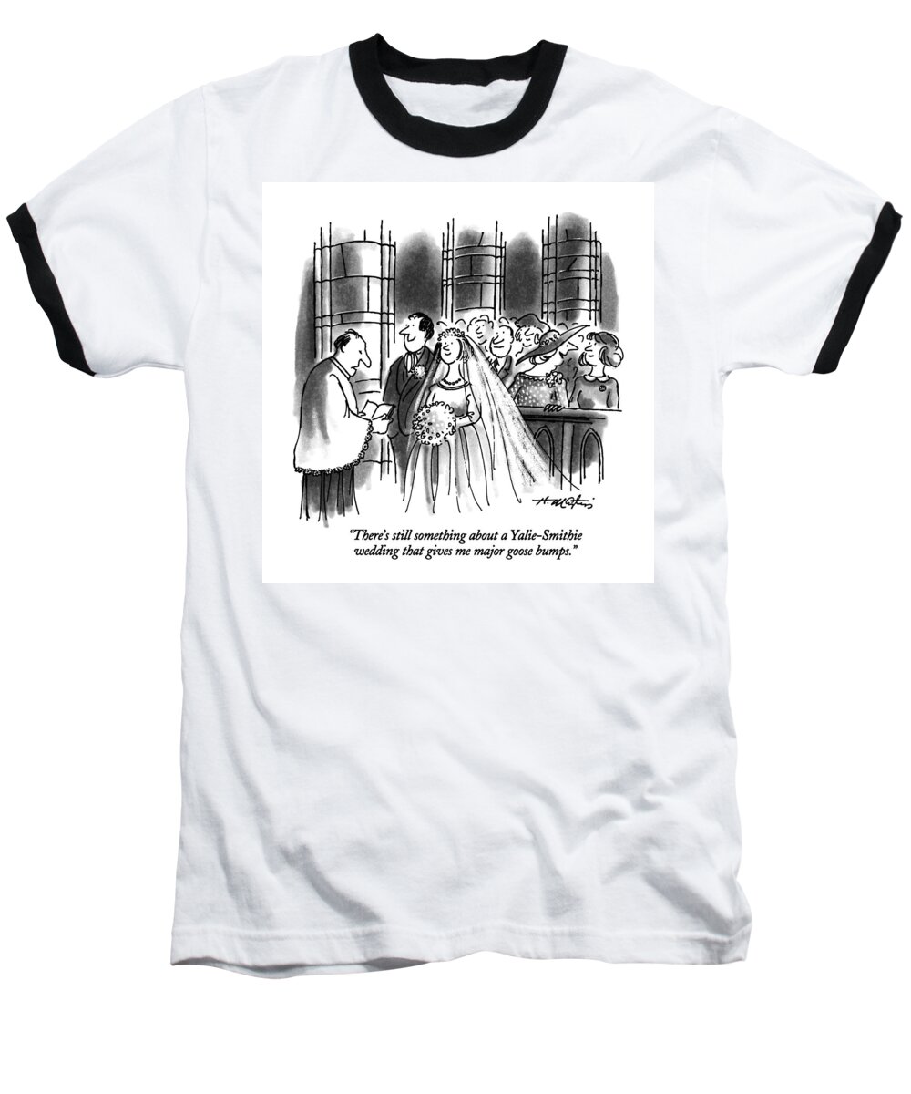 

 Woman To Friend As They Watch Wedding Ceremony. Refers To Yale University And Smith College.education Baseball T-Shirt featuring the drawing There's Still Something About A Yalie-smithie by Henry Martin