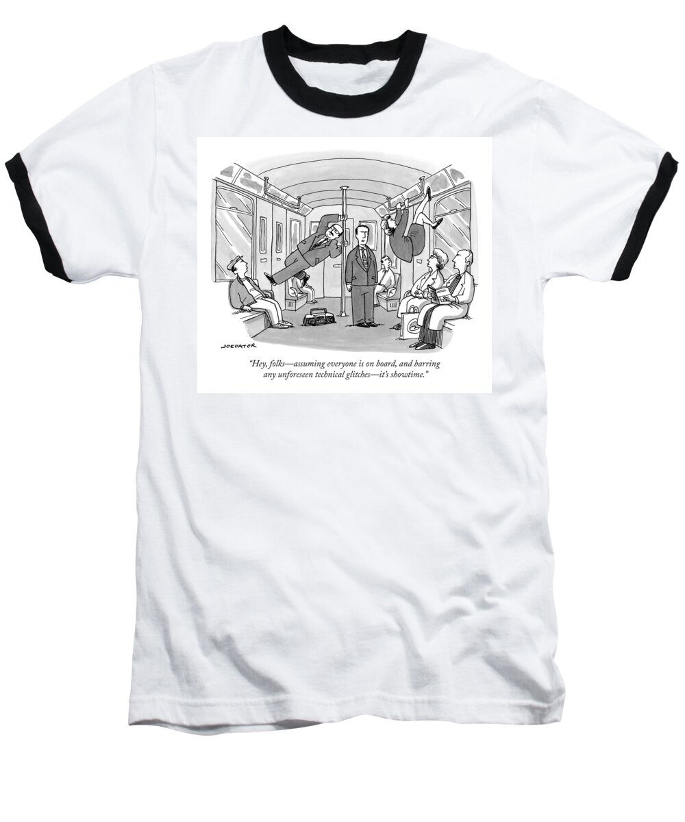 Hey Baseball T-Shirt featuring the drawing Three Businesspeople Dance Acrobatically by Joe Dator