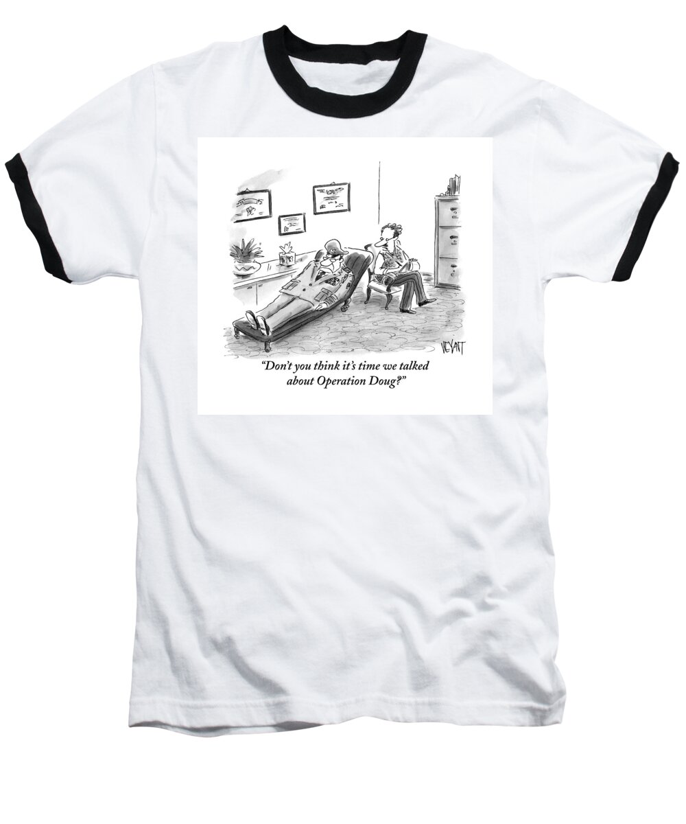 Army Baseball T-Shirt featuring the drawing Don't You Think It's Time We Talked by Christopher Weyant