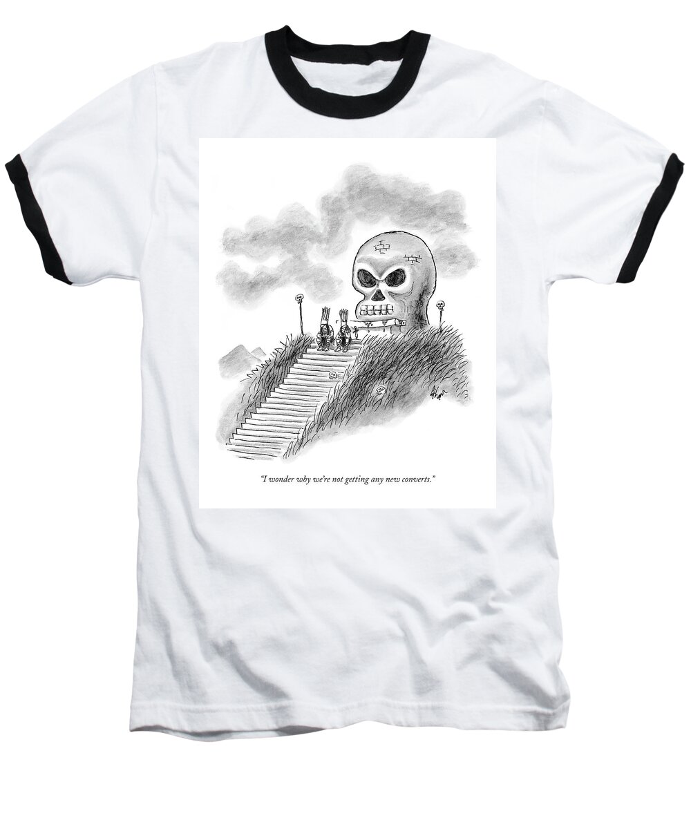Religion Problems

(two Tribesman Sitting On Staircase Of Giant Skull Alter.) 122598 Fco Frank Cotham Baseball T-Shirt featuring the drawing I Wonder Why We're Not Getting Any New Converts by Frank Cotham