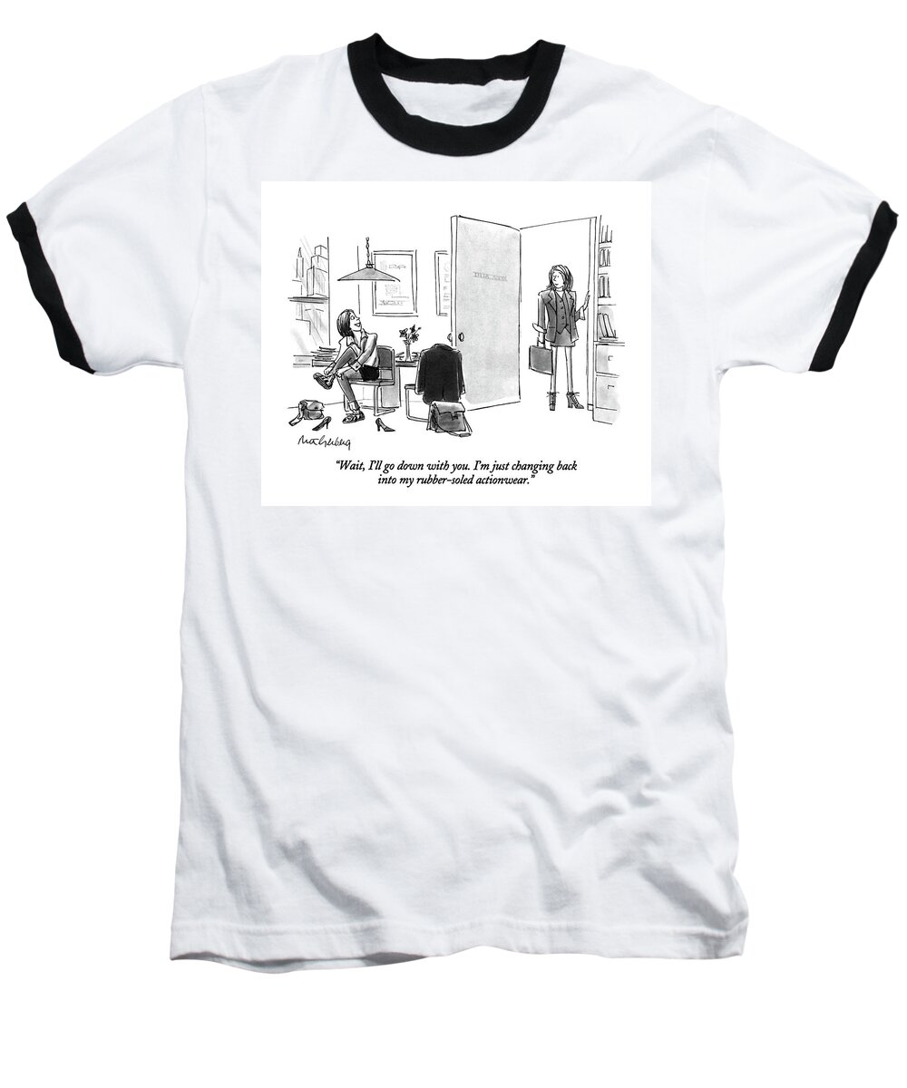 
Women Baseball T-Shirt featuring the drawing Wait, I'll Go Down With You. I'm Just Changing by Mort Gerberg