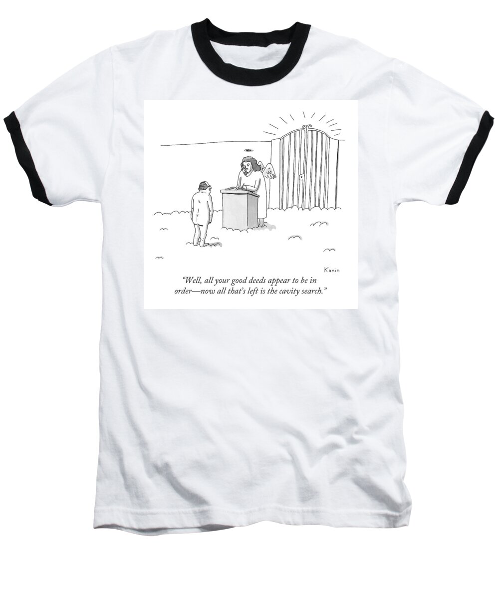 Heaven Baseball T-Shirt featuring the drawing Well, All Your Good Deeds Appear To Be In Order - by Zachary Kanin