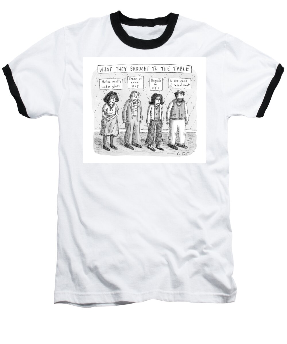 Captionless Family Baseball T-Shirt featuring the drawing What They Brought To The Table -- A Line by Roz Chast