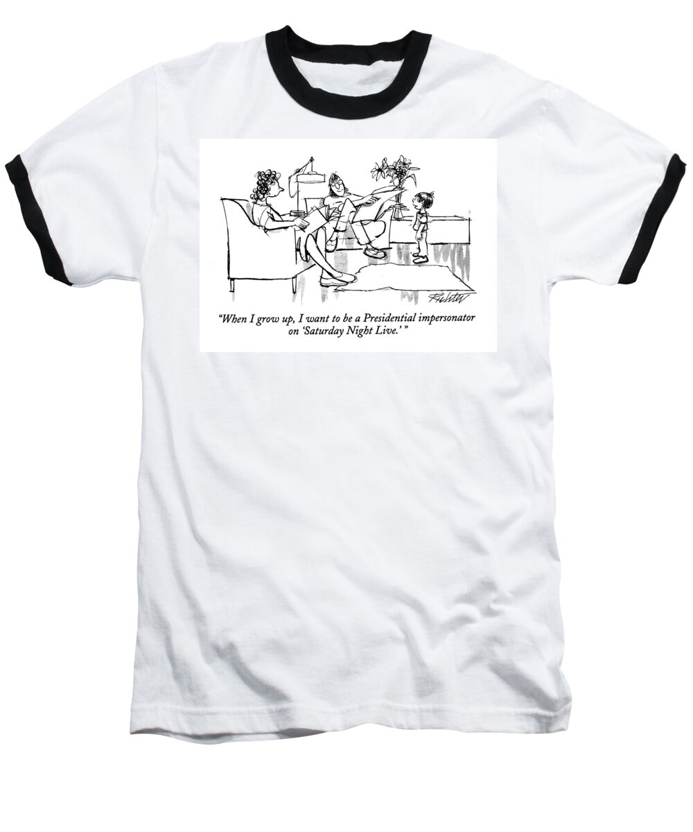 
(kid Says To His Parents As They Sit Reading)
Parents Baseball T-Shirt featuring the drawing When I Grow by Mischa Richter