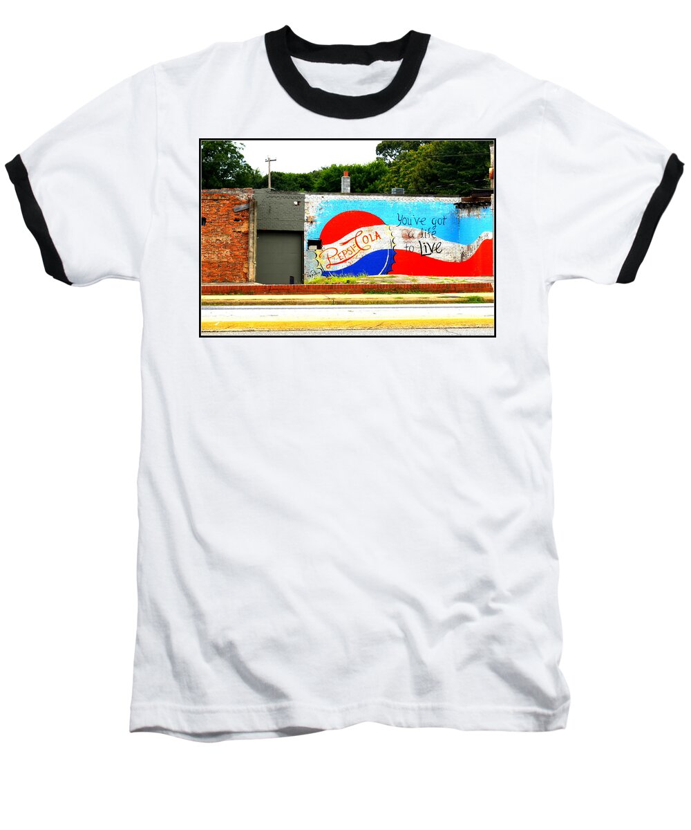Pepsi Baseball T-Shirt featuring the photograph You've Got a Life to Live Pepsi Cola Wall Mural by Kathy Barney