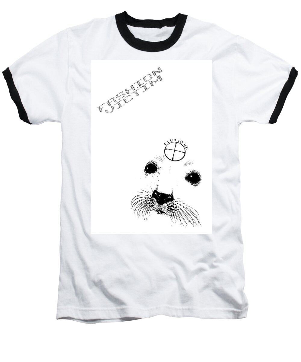 Seal Baseball T-Shirt featuring the mixed media Fashion Victim by Tony Koehl