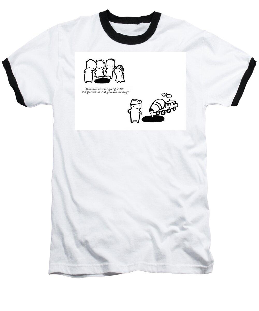 Leaving Baseball T-Shirt featuring the drawing You are Leaving by Leanne Wilkes