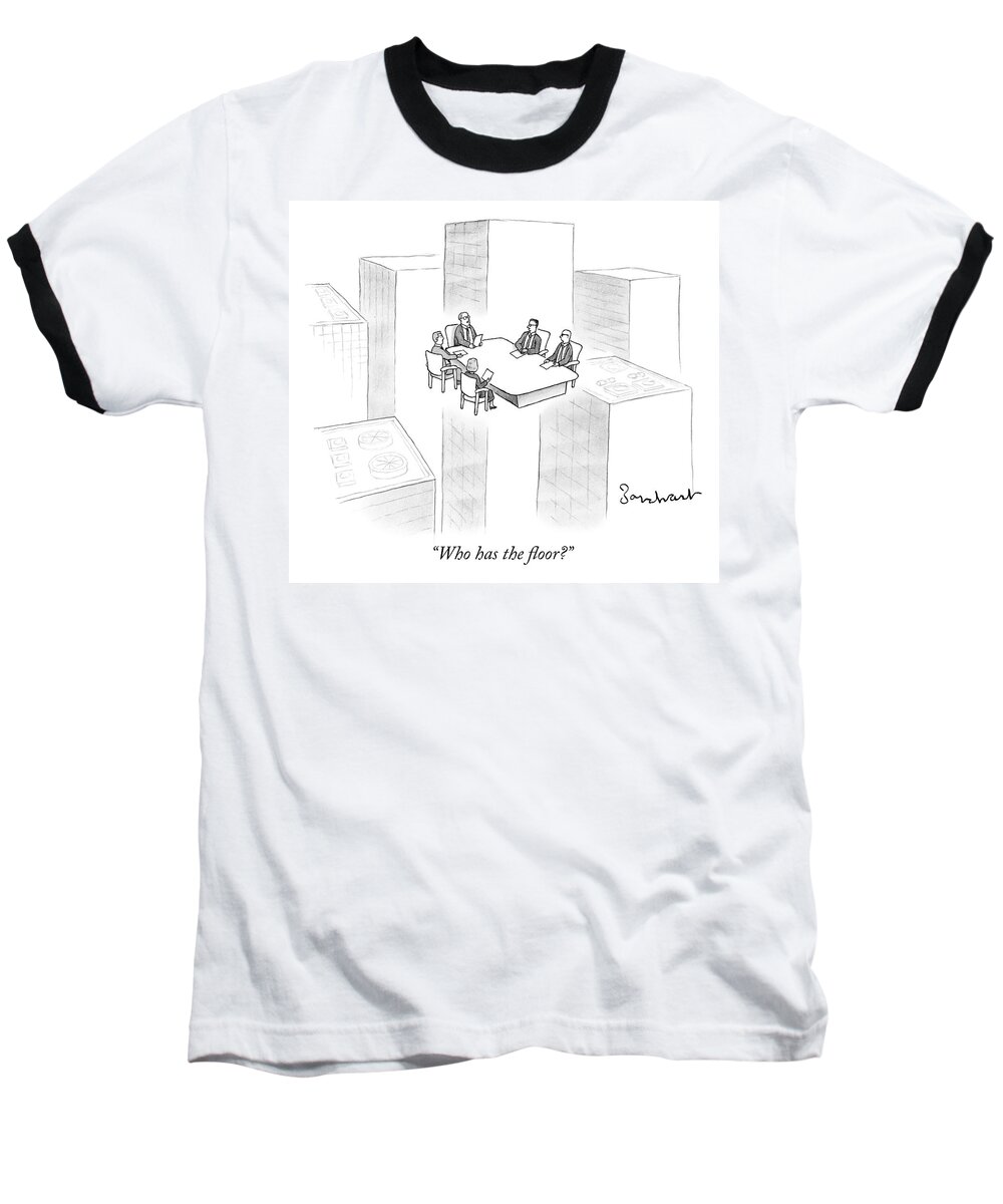 Who Has The Floor? Baseball T-Shirt featuring the drawing A Conference Table Of Businessmen And Women Float by David Borchart
