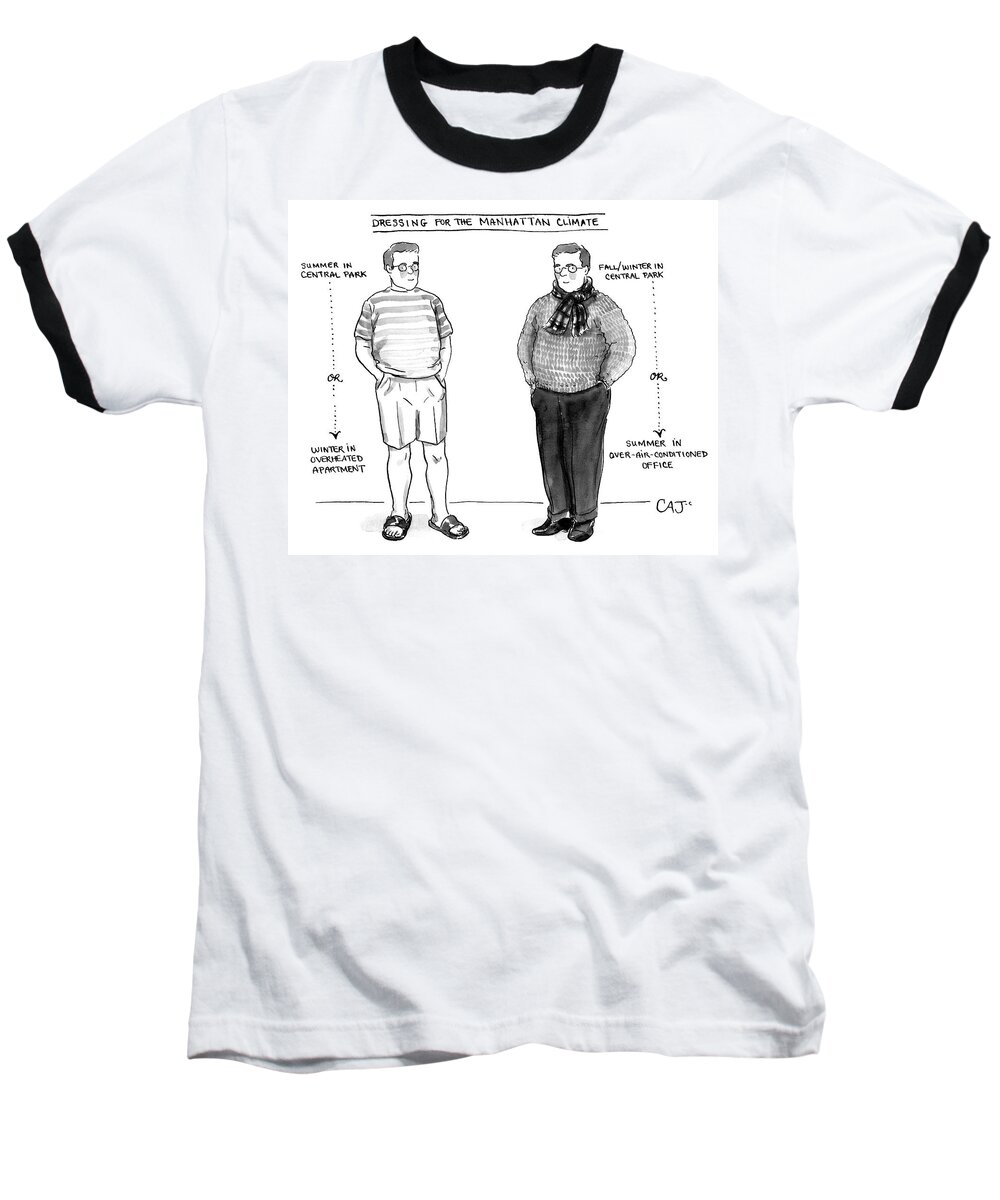 Dressing For The Manhattan Climate Baseball T-Shirt featuring the drawing Dressing For The Manhattan Climate by Carolita Johnson