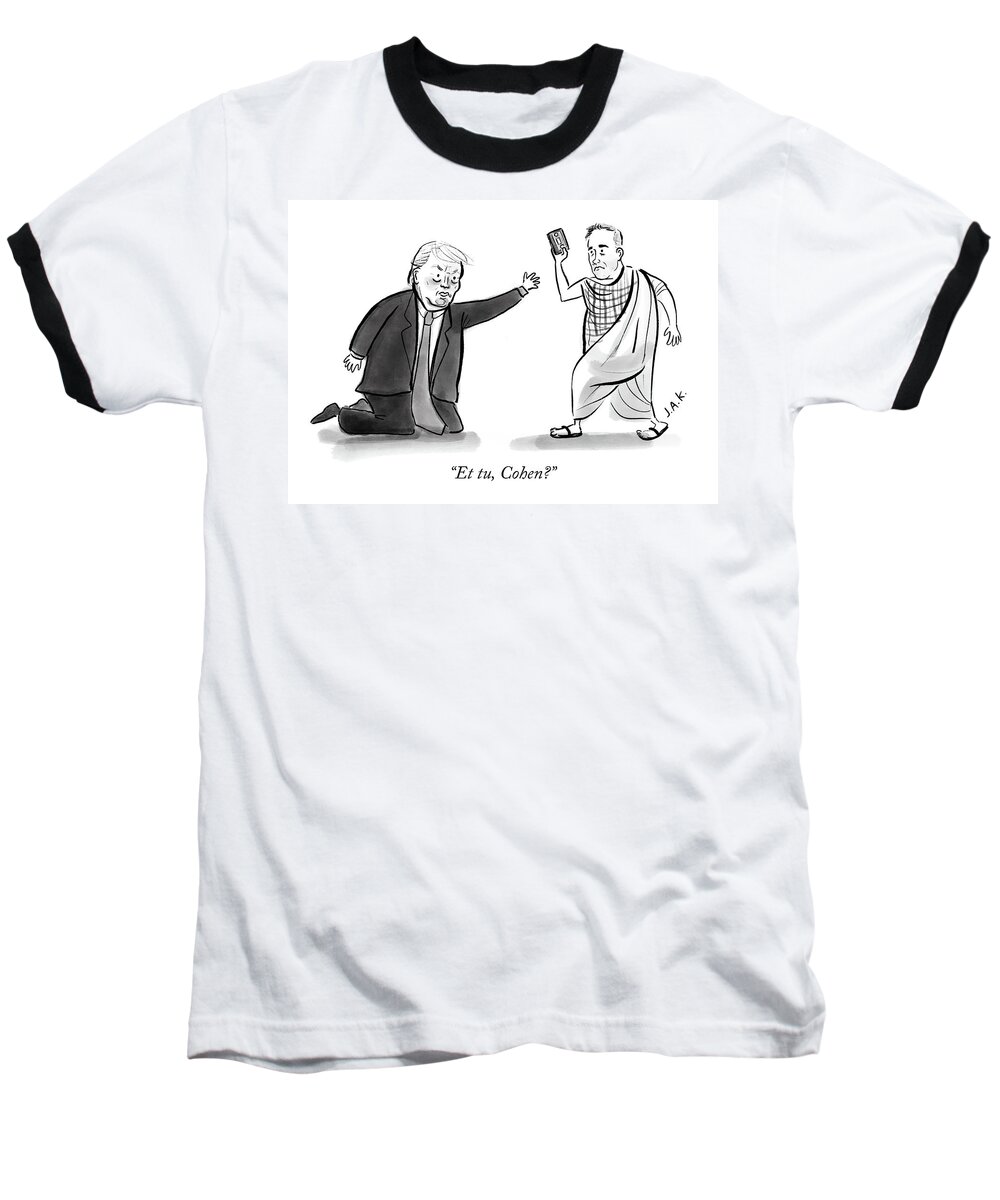Et Tu Baseball T-Shirt featuring the drawing Et Tu Cohen by Jason Adam Katzenstein