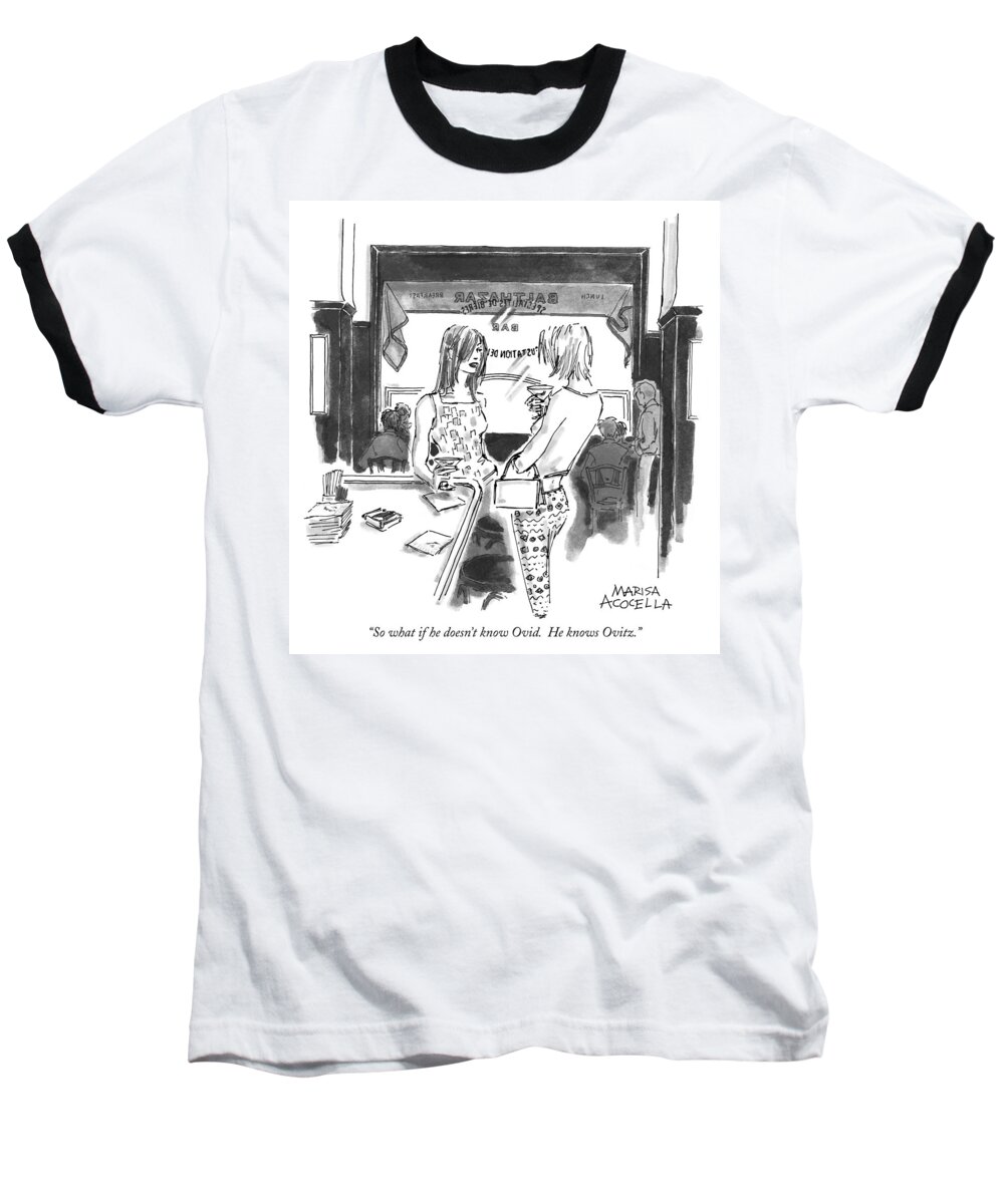 Ovitz Baseball T-Shirt featuring the drawing He knows Ovitz by Marisa Acocella Marchetto