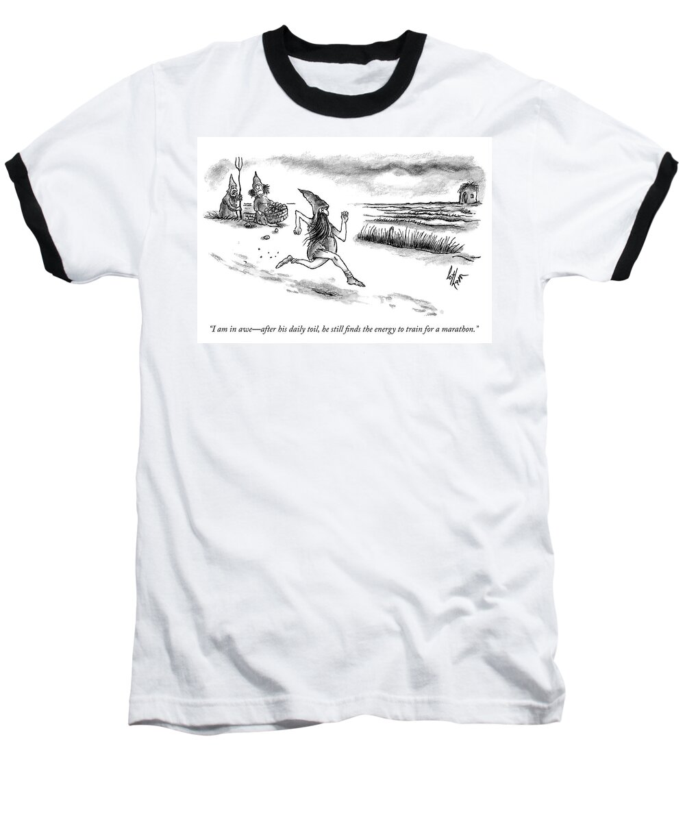 i Am In Aweafter His Daily Toil He Still Finds The Energy To Train For A Marathon. Baseball T-Shirt featuring the drawing I am in awe by Frank Cotham