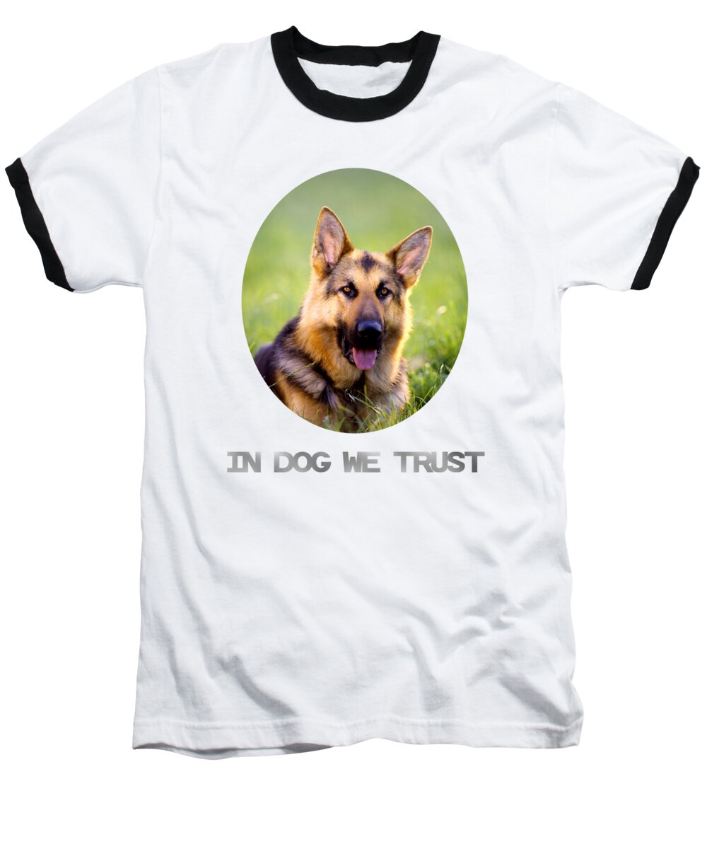 Ts007 Baseball T-Shirt featuring the photograph In Dog We Trust by Edmund Nagele FRPS