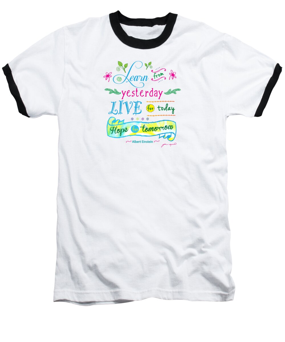 Learn From Yesterday Baseball T-Shirt featuring the drawing Learn from yesterday II by Jan Marvin by Jan Marvin