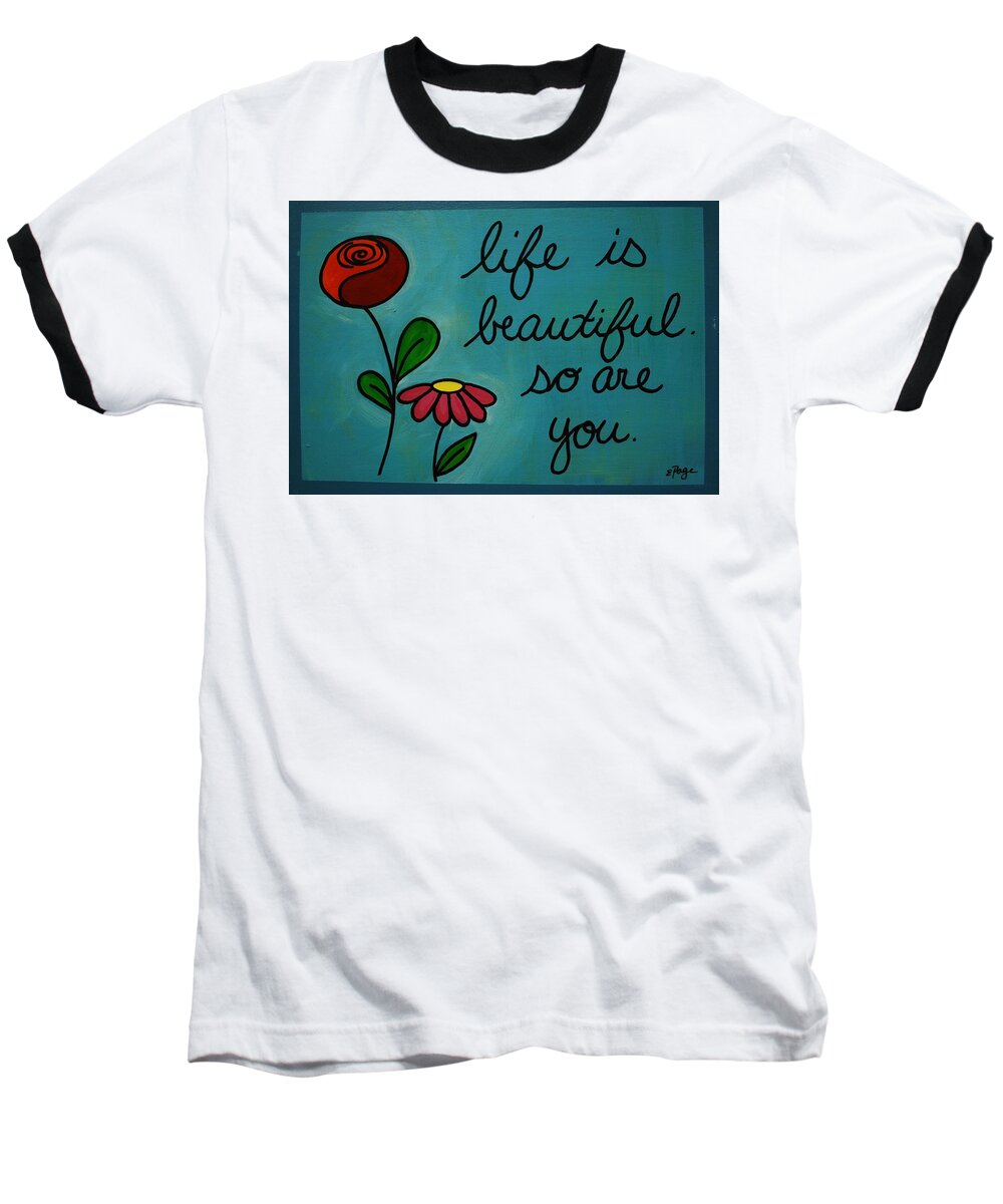 Love Baseball T-Shirt featuring the painting Life Is Beautiful by Emily Page