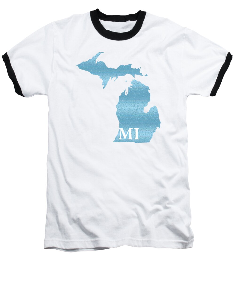 Michigan Baseball T-Shirt featuring the mixed media Michigan State Map With Text Of Constitution by Design Turnpike