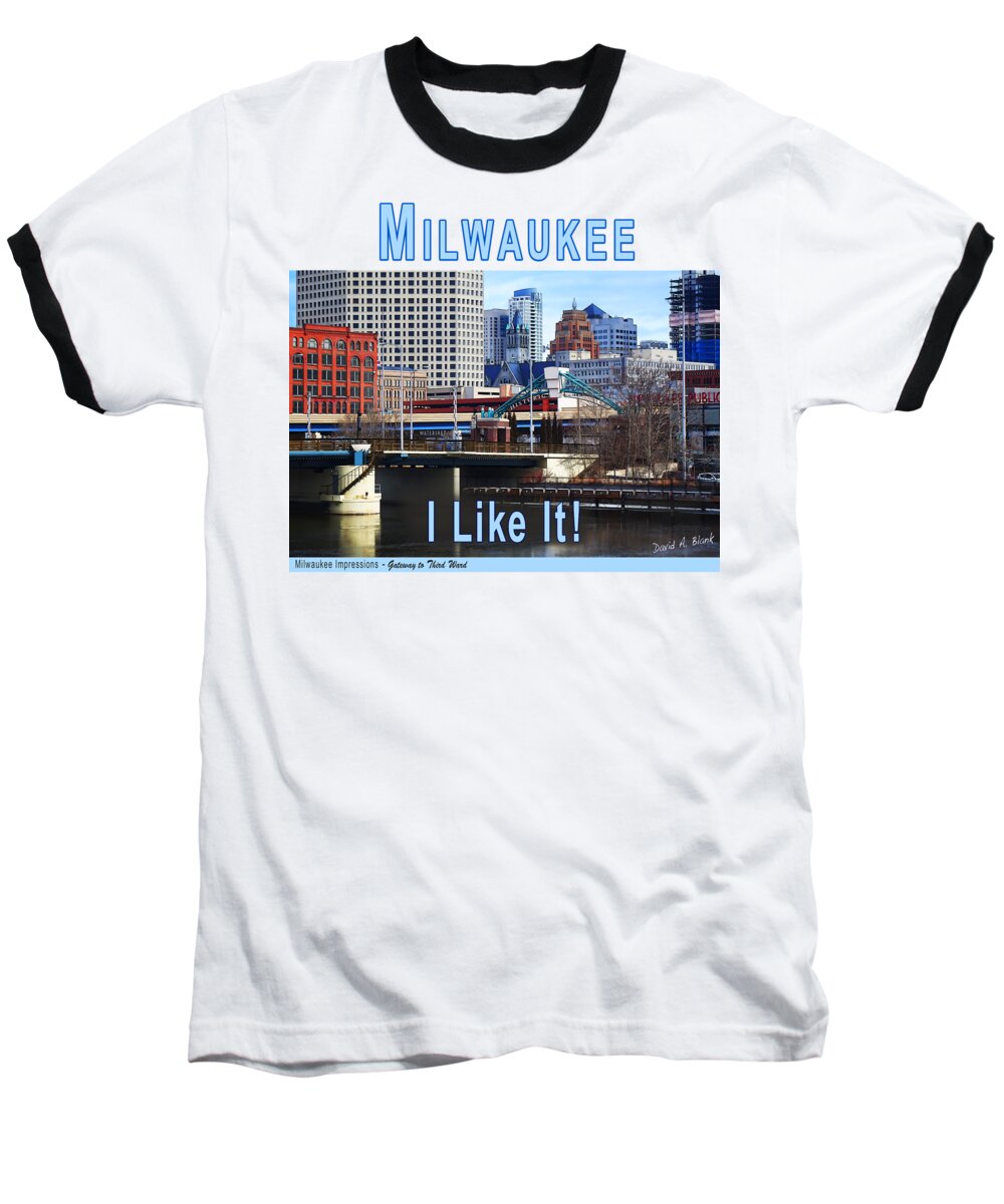 Milwaukee Baseball T-Shirt featuring the digital art Milwaukee - I Like It by David Blank