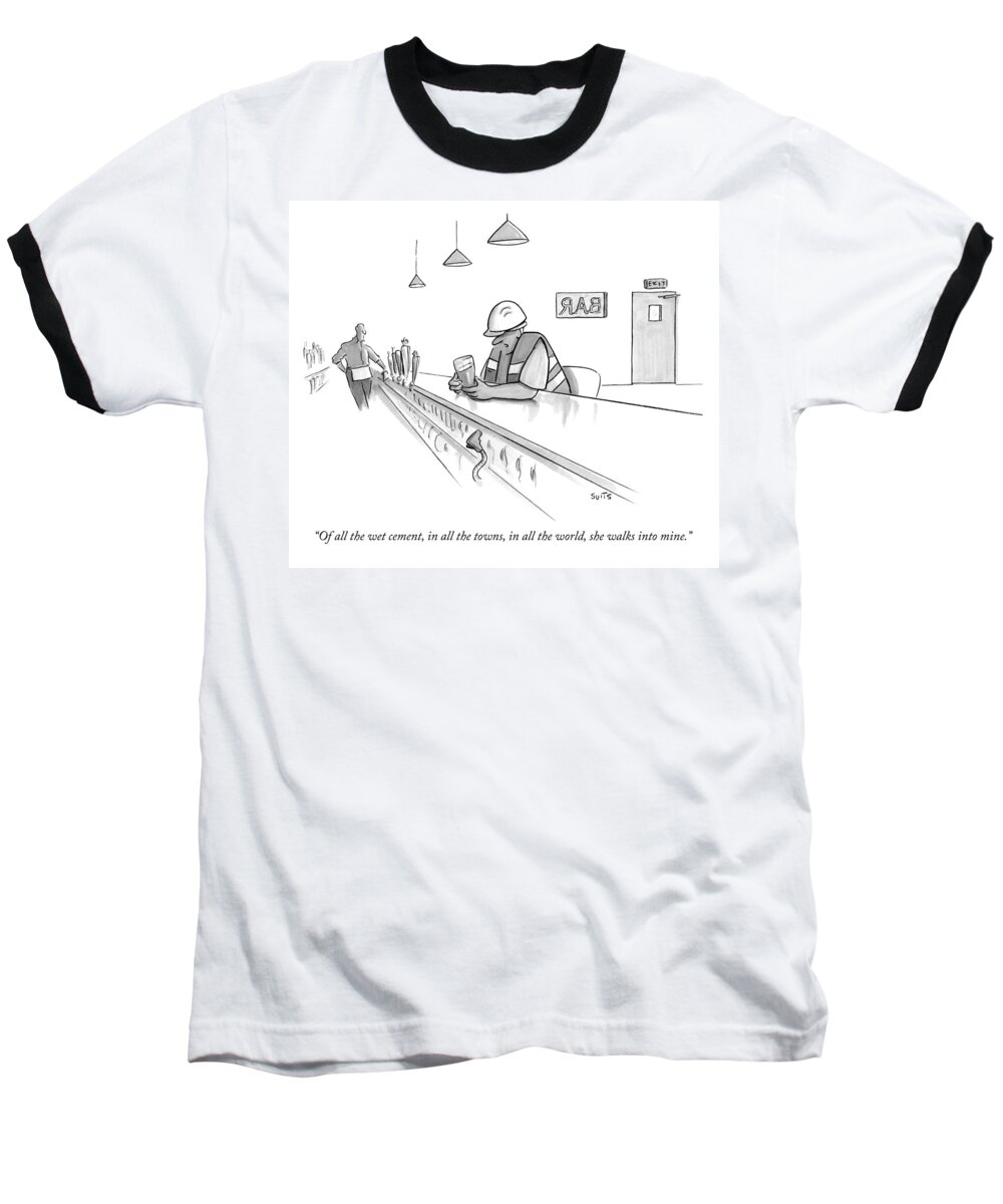 of All The Wet Cement Baseball T-Shirt featuring the drawing Of all the wet cement in all the towns by Julia Suits