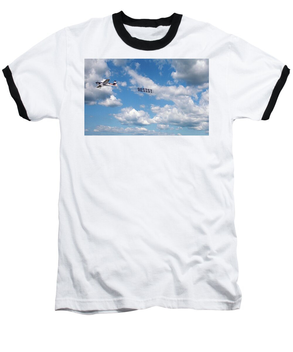 Resist Airplane Baseball T-Shirt featuring the photograph Resist Airplane by Susan Maxwell Schmidt
