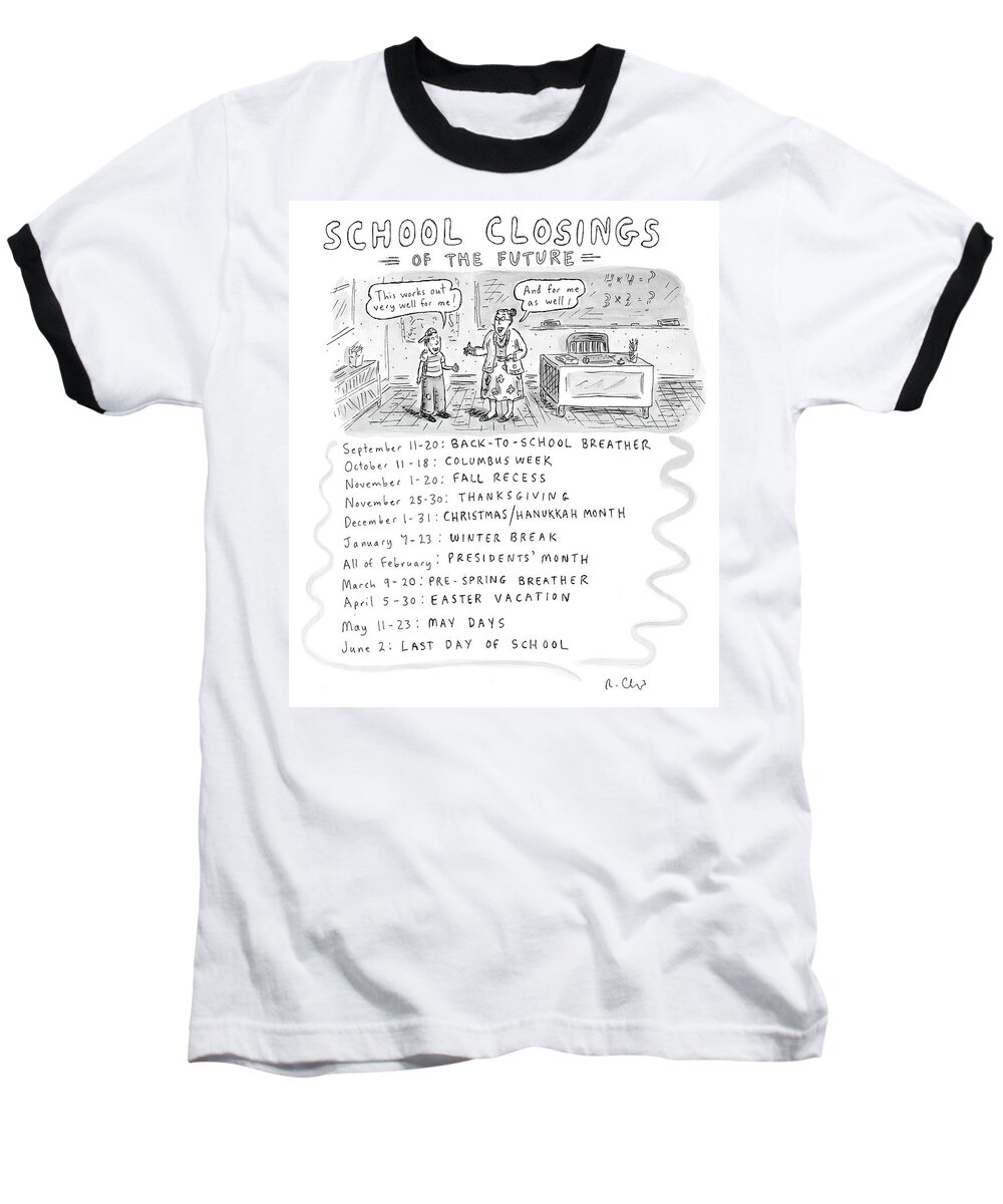 Schools Baseball T-Shirt featuring the drawing School Closings of the Future by Roz Chast