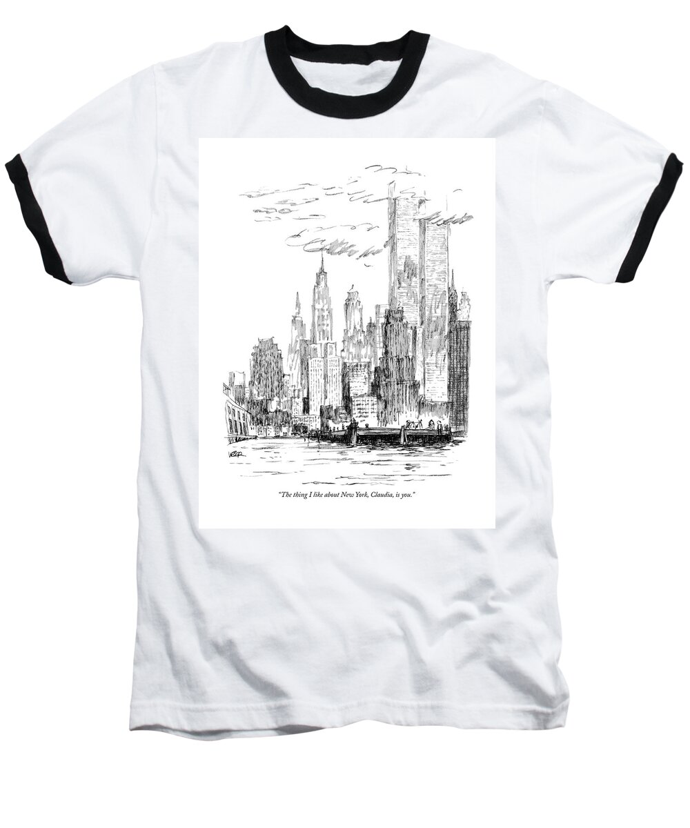 Nyc Baseball T-Shirt featuring the drawing The Thing I Like About New York by Robert Weber
