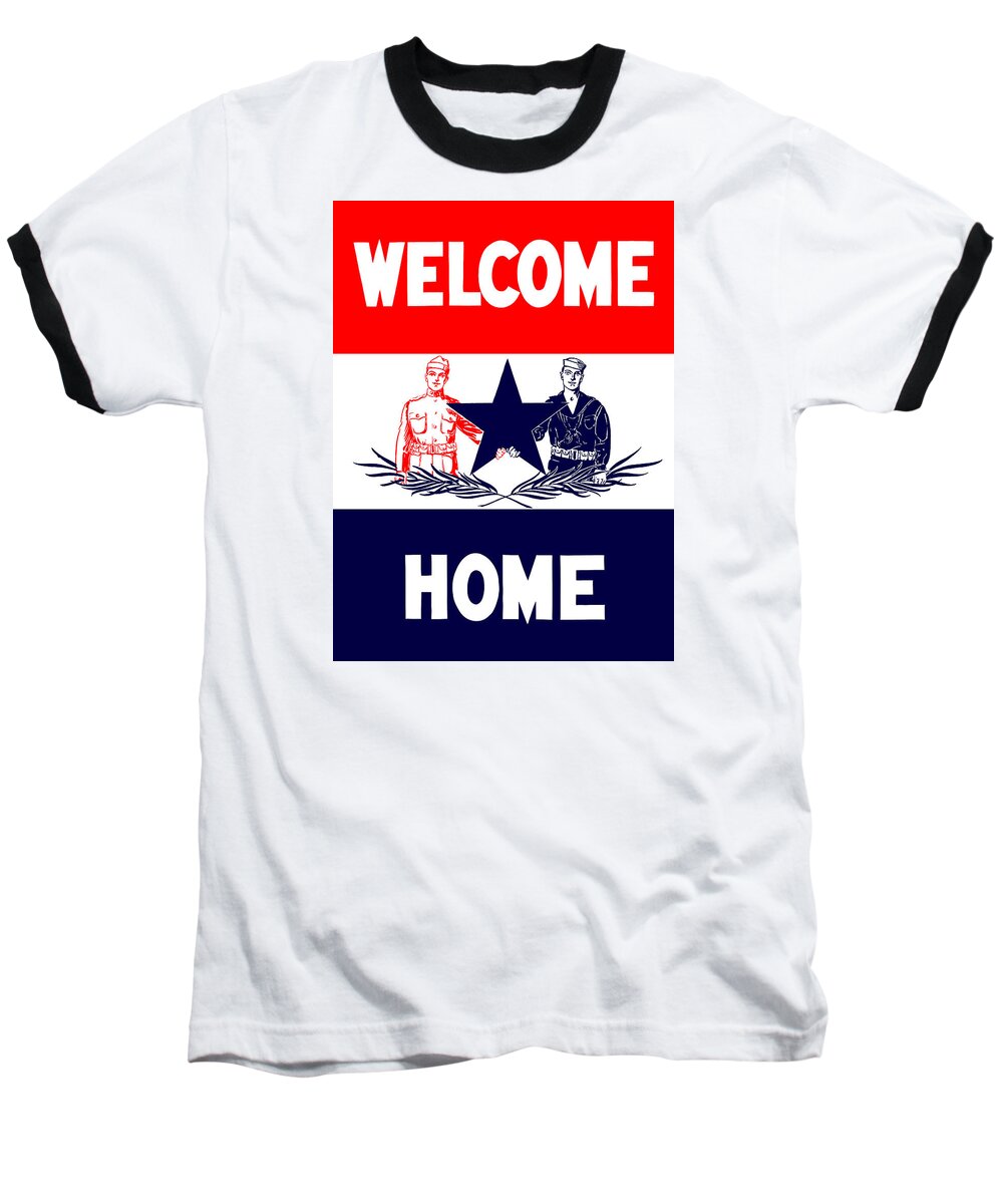 Ww1 Baseball T-Shirt featuring the mixed media Vintage Welcome Home Military Sign by War Is Hell Store