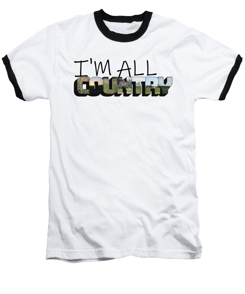 I'm All Country Baseball T-Shirt featuring the photograph I'm All Country Big Letter by Colleen Cornelius