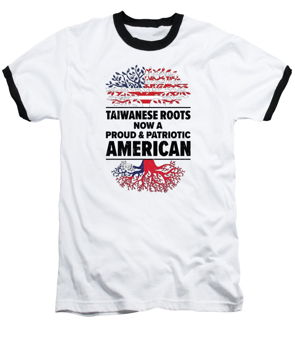 Taiwan Baseball T-Shirt featuring the digital art Born Taiwanese Taiwan American USA Citizenship #1 by Toms Tee Store