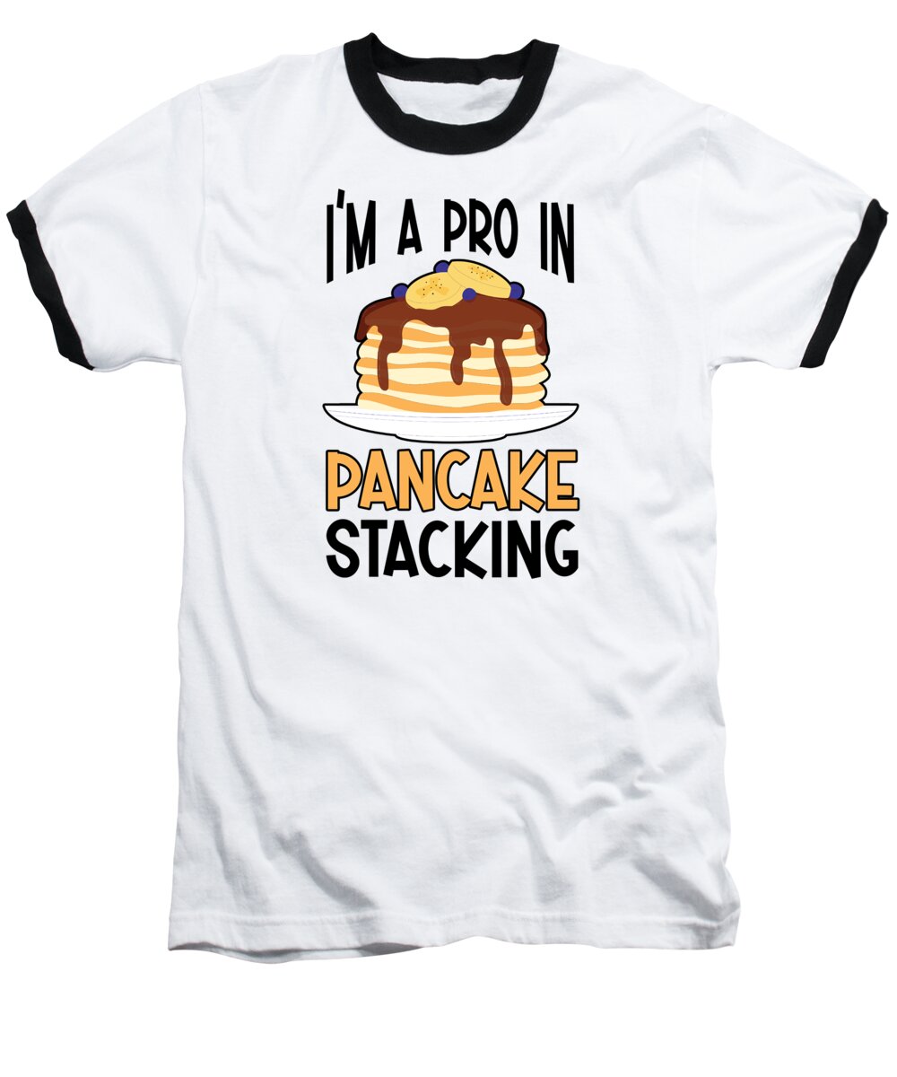 Pancake Baseball T-Shirt featuring the digital art Pancake Stacker Breakfast Pancake Day Tall Pancakes #4 by Toms Tee Store
