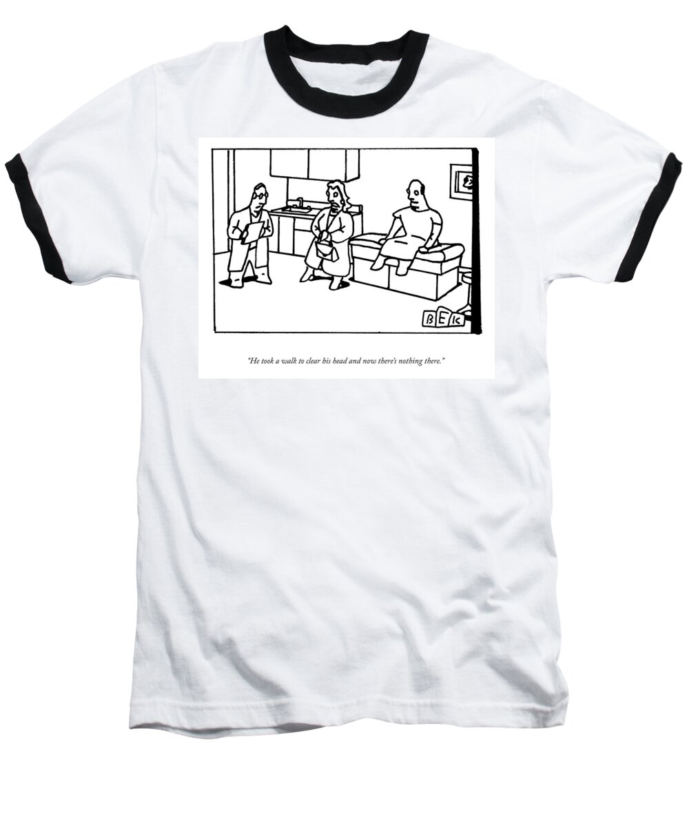he Took A Walk To Clear His Head And Now Baseball T-Shirt featuring the drawing A Walk To Clear His Head by Bruce Eric Kaplan