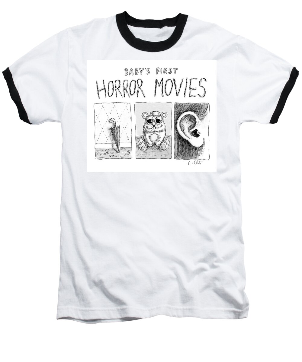 Captionless Baseball T-Shirt featuring the drawing Baby's First Horror Movies by Roz Chast