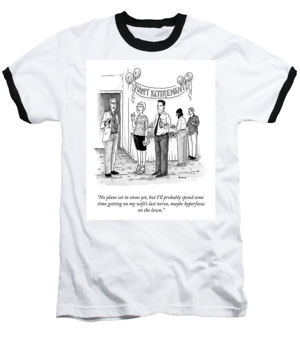 no Plans Set In Stone Yet Baseball T-Shirt featuring the drawing No Plans Yet by Teresa Burns Parkhurst