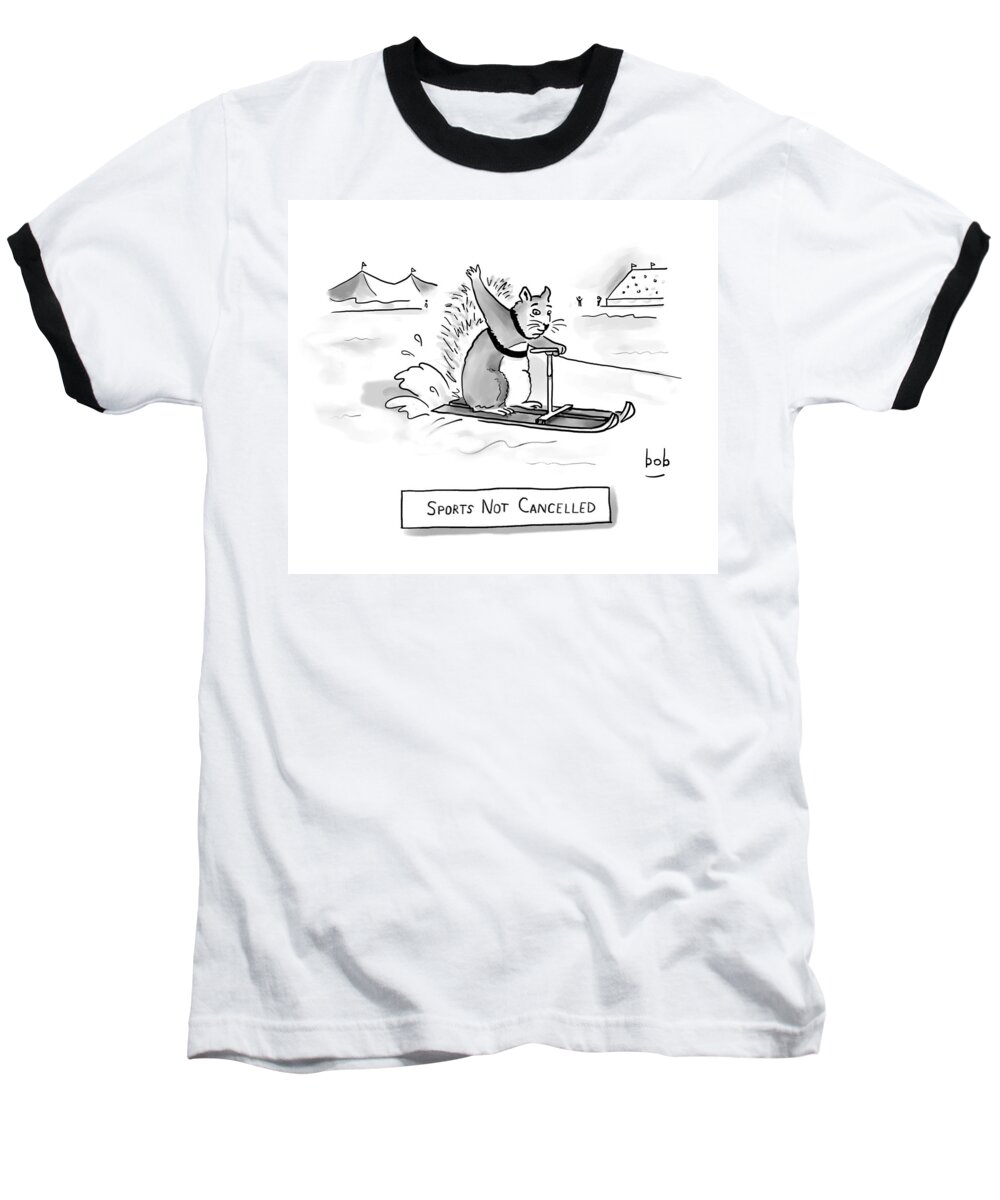 Captionless Baseball T-Shirt featuring the drawing Sports Not Cancelled by Bob Eckstein
