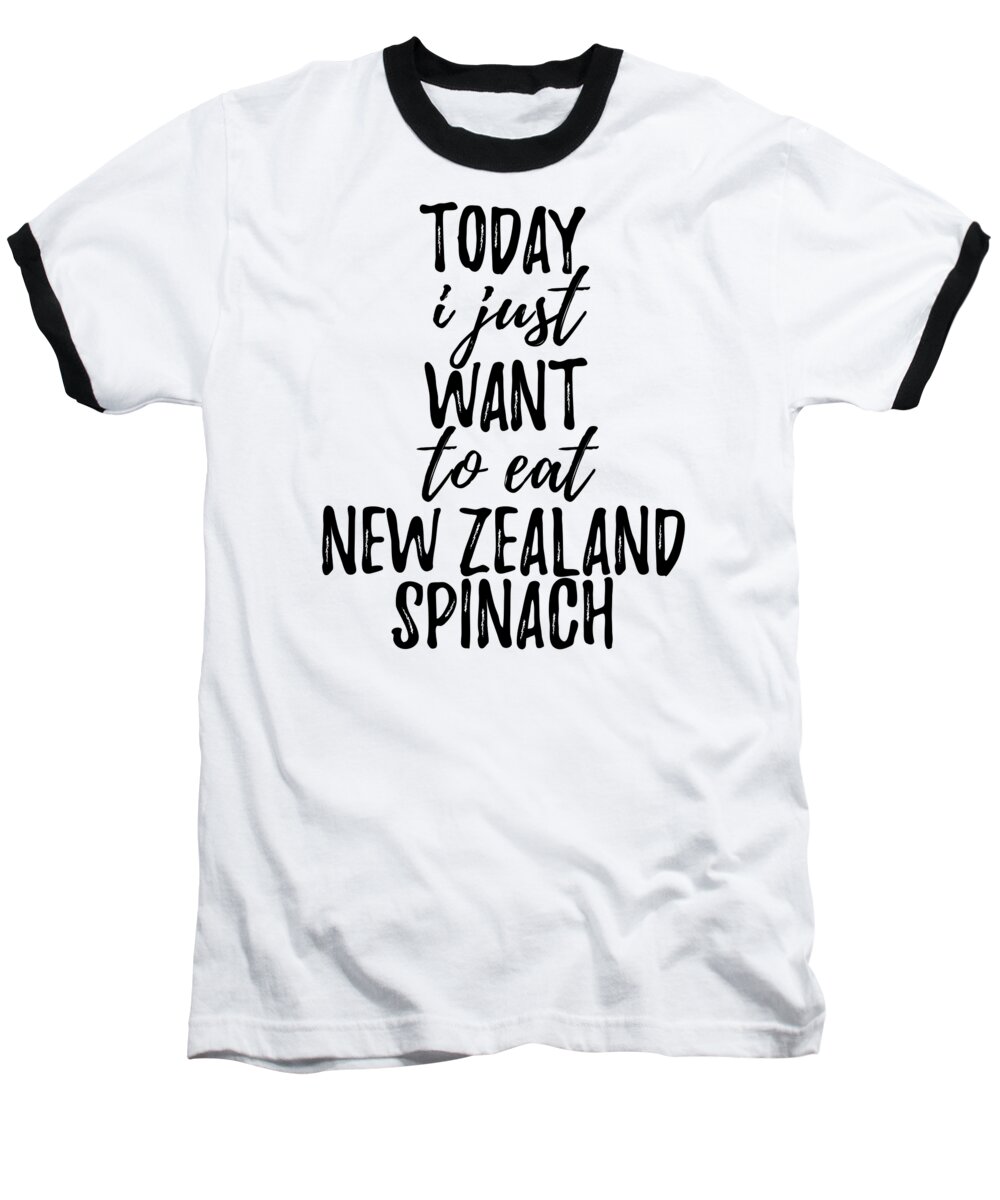 New Zealand Spinach Baseball T-Shirt featuring the digital art Today I Just Want To Eat New Zealand Spinach by Jeff Creation