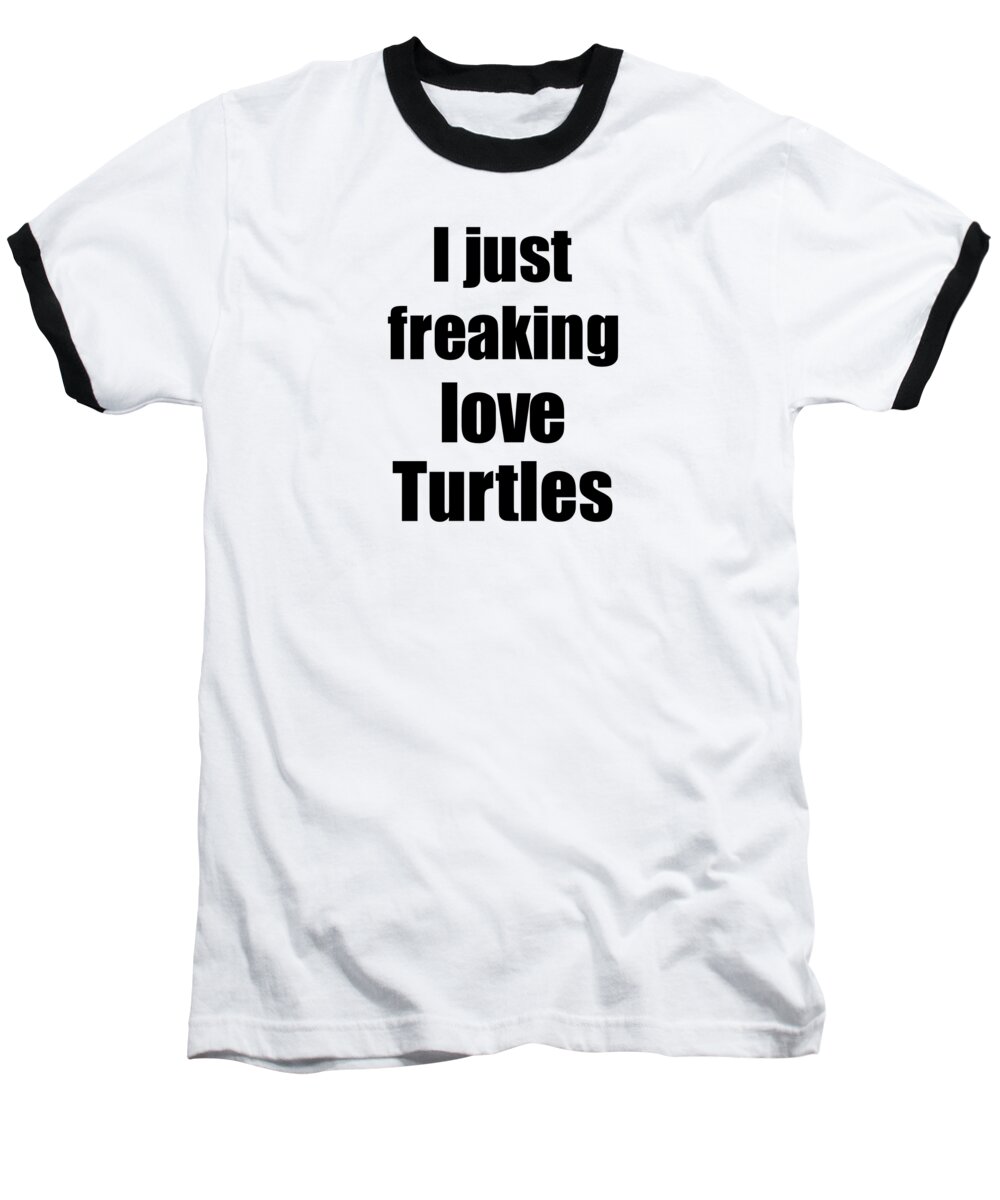 Turtles Baseball T-Shirt featuring the digital art Turtles Lover Funny Gift Idea Animal Love by Jeff Creation