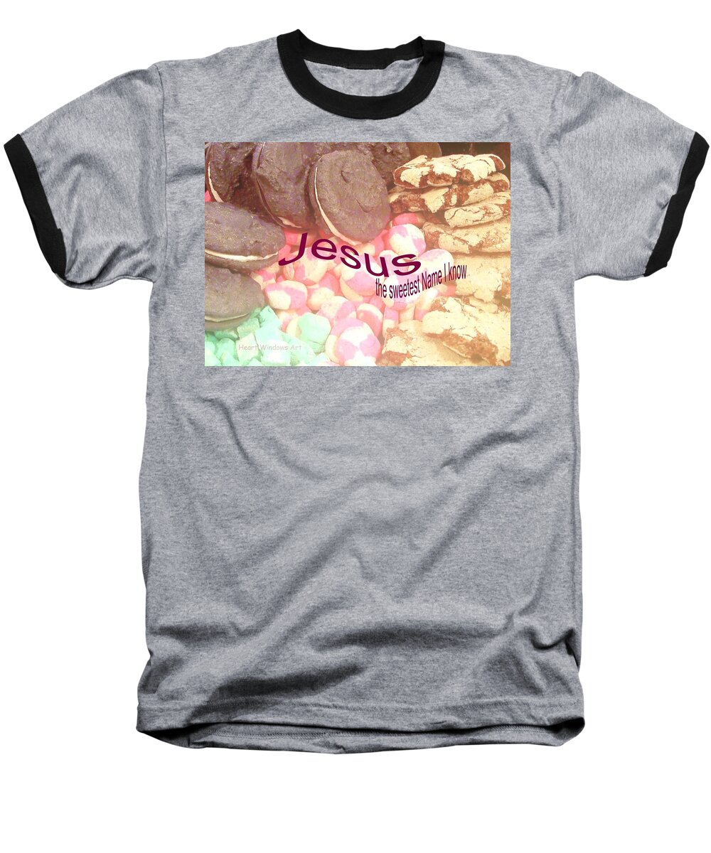 Jesus Baseball T-Shirt featuring the digital art Jesus is the Sweetest Name I Know #2 by Kathleen Luther