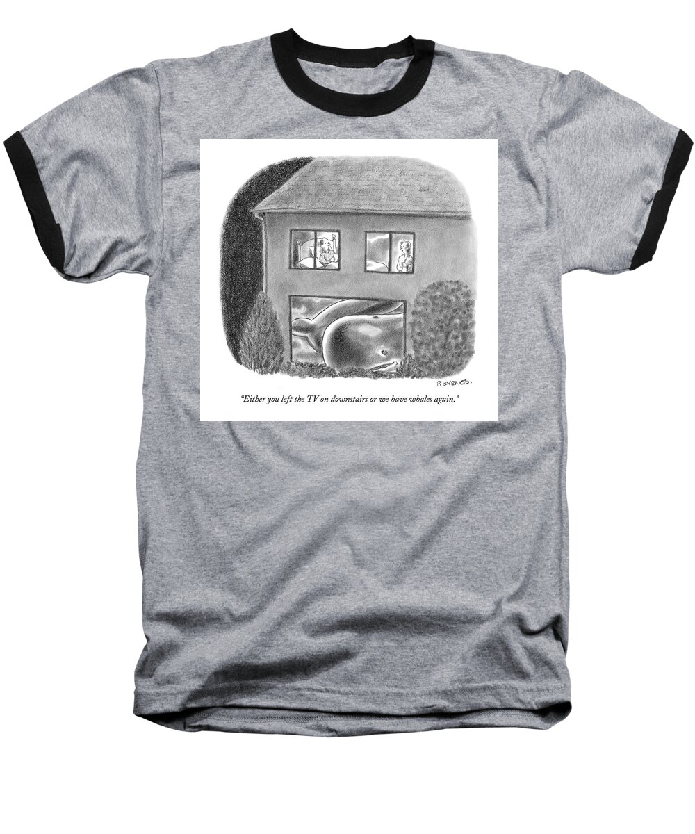 Nature Problems Baseball T-Shirt featuring the drawing Either You Left The Tv On Downstairs Or by Pat Byrnes
