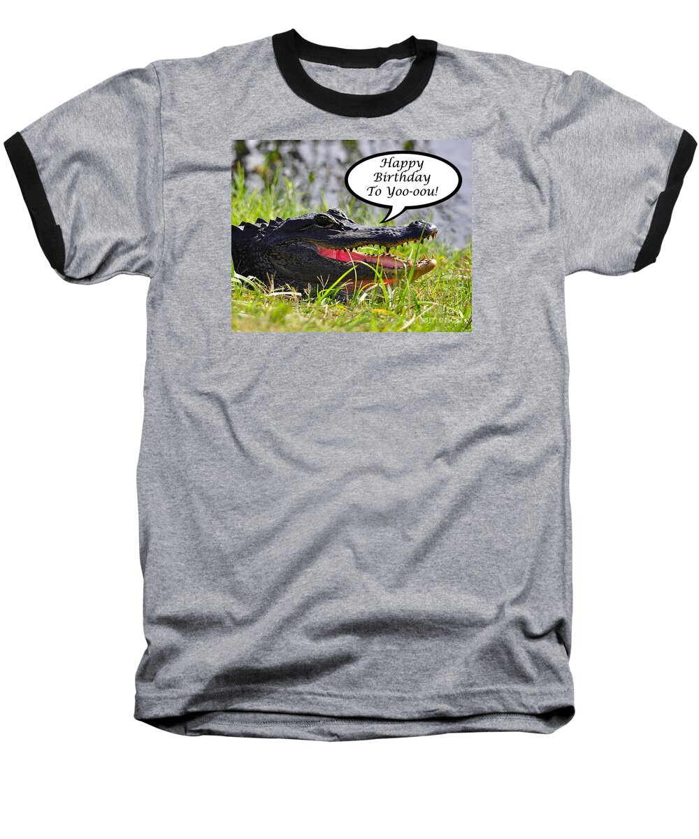 Happy Birthday Card Baseball T-Shirt featuring the photograph Alligator Birthday Card by Al Powell Photography USA