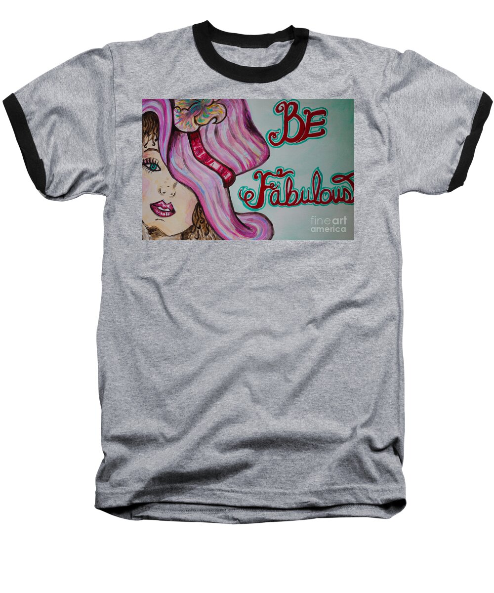 Be Fabulous Baseball T-Shirt featuring the painting Be Fabulous by Jacqueline Athmann