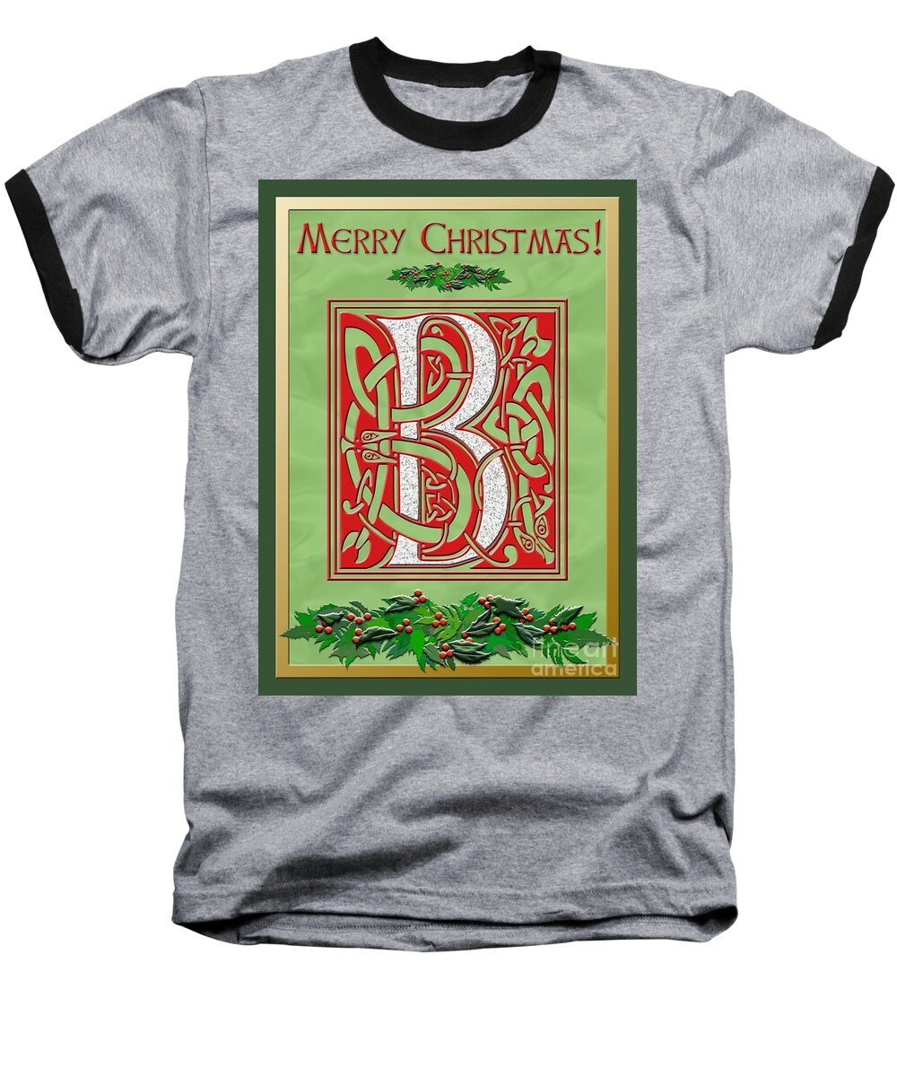 Monogram Baseball T-Shirt featuring the digital art Celtic Christmas B Initial by Melissa A Benson