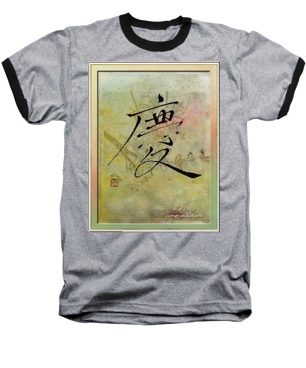 Zen Baseball T-Shirt featuring the mixed media Congratulations - Oriental Brush Calligraphy by Peter V Quenter